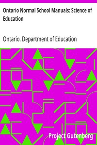 Ontario Normal School Manuals: Science of Education — Ontario. Department of Education cover