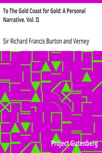 To The Gold Coast for Gold: A Personal Narrative. Vol. II — Richard Francis, Sir Burton cover