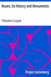 Rouen, Its History and Monuments: A Guide to Strangers — Théodore Licquet cover