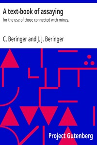 A text-book of assaying : $b for the use of those connected with mines. — C. (Cornelius) Beringer cover