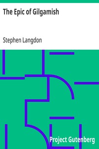 The Epic of Gilgamish: A Fragment of the Gilgamish Legend in Old-Babylonian Cuneiform — Stephen Langdon cover