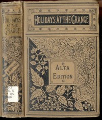Holidays at the Grange; or, A Week's Delight: Games and Stories for Parlor and Fireside cover