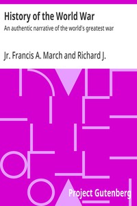 History of the World War : $b An authentic narrative of the world's greatest war — Francis A., Jr. March cover
