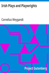 Irish Plays and Playwrights — Cornelius Weygandt cover