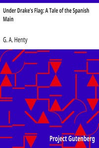 Under Drake's Flag: A Tale of the Spanish Main — G. A. (George Alfred) Henty cover