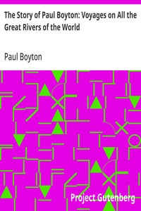 The Story of Paul Boyton: Voyages on All the Great Rivers of the World — Paul Boyton cover