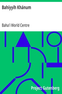 Bahíyyih Khánum — Baha'i World Centre cover