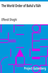 The World Order of Bahá'u'lláh — Effendi Shoghi cover