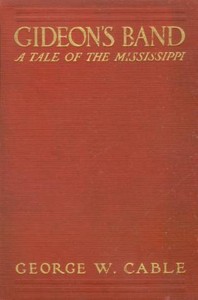 Gideon's Band: A Tale of the Mississippi — George Washington Cable cover