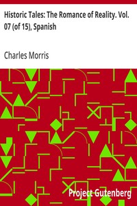 Historic Tales: The Romance of Reality. Vol. 07 (of 15), Spanish — Charles Morris cover