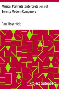 Musical Portraits : Interpretations of Twenty Modern Composers — Paul Rosenfeld cover