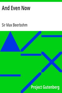 And Even Now — Max, Sir Beerbohm cover