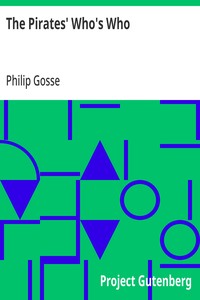 The Pirates' Who's Who: Giving Particulars Of The Lives and Deaths Of The Pirates And Buccaneers — Philip Gosse cover