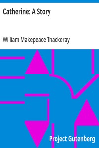 Catherine: A Story — William Makepeace Thackeray cover