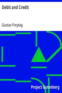 Debit and Credit: Translated from the German of Gustav Freytag — Gustav Freytag cover