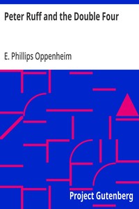 Peter Ruff and the Double Four — E. Phillips (Edward Phillips) Oppenheim cover