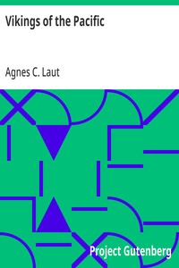 Vikings of the Pacific: The Adventures of the Explorers who Came from the West, Eastward — Agnes C. Laut cover