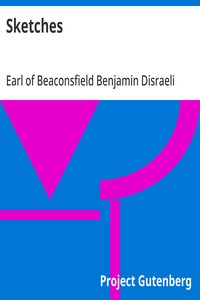 Sketches — Benjamin, Earl of Beaconsfield Disraeli cover