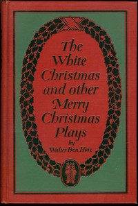 The White Christmas and other Merry Christmas Plays — Walter Ben Hare cover