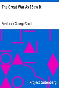 The Great War As I Saw It — Frederick George Scott cover