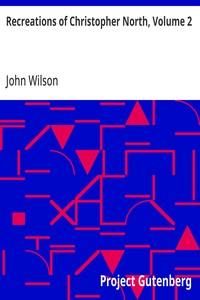Recreations of Christopher North, Volume 2 — John Wilson cover