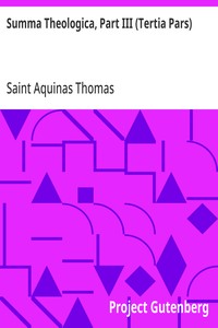 Summa Theologica, Part III (Tertia Pars): From the Complete American Edition — Aquinas, Saint Thomas cover