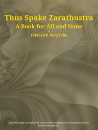 Thus Spake Zarathustra: A Book for All and None — Friedrich Wilhelm Nietzsche cover