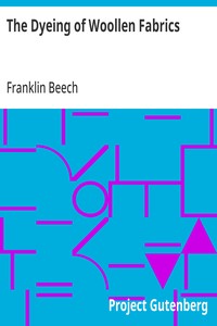 The Dyeing of Woollen Fabrics — Franklin Beech cover