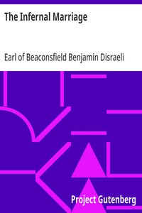 The Infernal Marriage — Benjamin, Earl of Beaconsfield Disraeli cover