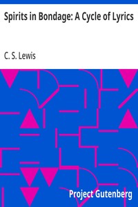 Spirits in Bondage: A Cycle of Lyrics — C. S. (Clive Staples) Lewis cover