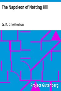 The Napoleon of Notting Hill — G. K. (Gilbert Keith) Chesterton cover