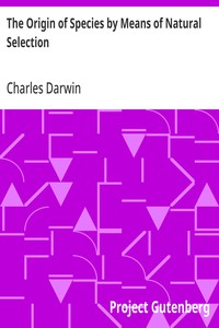 The Origin of Species by Means of Natural Selection: Or, the Preservation of Favoured Races in the Struggle for Life, 6th Edition — Charles Darwin cover