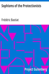 Sophisms of the Protectionists — Frédéric Bastiat cover