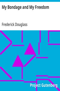 My Bondage and My Freedom — Frederick Douglass cover
