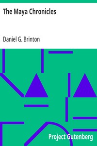 The Maya Chronicles: Brinton's Library Of Aboriginal American Literature,  Number 1 — Anonymous cover