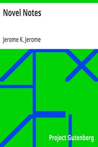 Novel Notes — Jerome K. (Jerome Klapka) Jerome cover