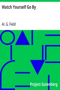 Watch Yourself Go By — Al. G. (Alfred Griffith) Field cover