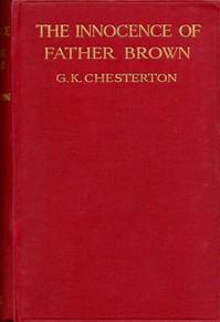 The innocence of Father Brown — G. K. (Gilbert Keith) Chesterton cover