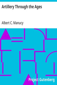 Artillery Through the Ages: A Short Illustrated History of Cannon, Emphasizing Types Used in America — Albert C. Manucy cover