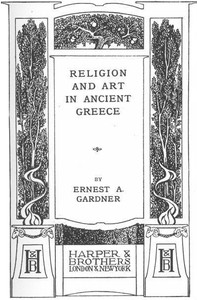 Religion and Art in Ancient Greece — Ernest Arthur Gardner cover