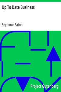 Up To Date Business: Including Lessons in Banking, Exchange, Business Geography, Finance, Transportation and Commercial Law — Anonymous cover