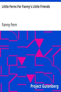 Little Ferns For Fanny's Little Friends — Fanny Fern cover