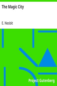 The Magic City — E. (Edith) Nesbit cover