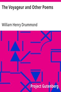 The Voyageur and Other Poems — William Henry Drummond cover