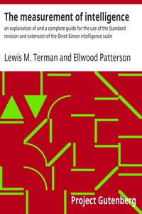 The measurement of intelligence : $b an explanation of and a complete guide for the use of the Standard revision and extension of the Binet-Simon intelligence scale — Lewis M. (Lewis Madison) Terman cover