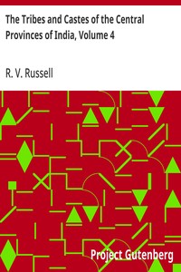 The Tribes and Castes of the Central Provinces of India, Volume 4 — R. V. (Robert Vane) Russell cover