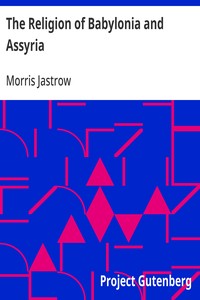 The Religion of Babylonia and Assyria — Morris Jastrow cover