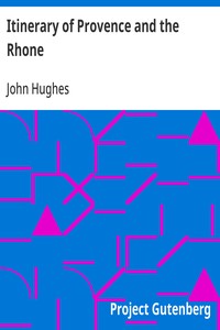 Itinerary of Provence and the Rhone: Made During the Year 1819 — John Hughes cover