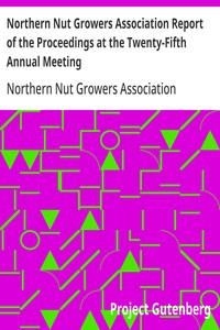 Northern Nut Growers Association Report of the Proceedings at the Twenty-Fifth Annual Meeting: Battle Creek, Michigan, September 10 and 11, 1934 — Anonymous cover