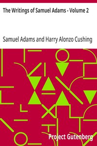 The Writings of Samuel Adams - Volume 2 — Samuel Adams cover